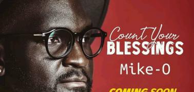 Fresh from Ps. Mike.O | Count Your Blessings Audio Coming soon!!!