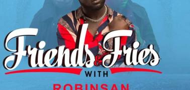 Friends and Fries with Robinsan