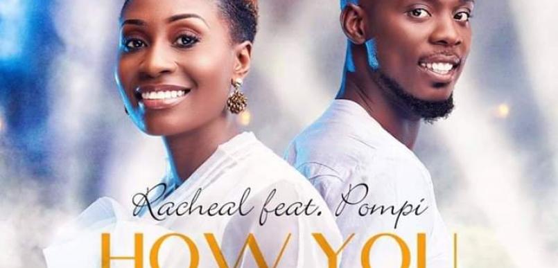 Zambian Musical Gems team up: Racheal featuring Pompi | How You Love Me Audio out